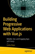 Cover: Building Progressive Web Applications with Vue.js - APress