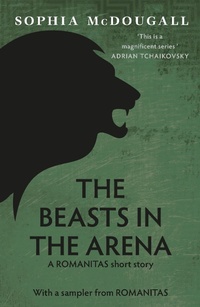 Enlarge image Cover: The Beasts In The Arena - Gollancz