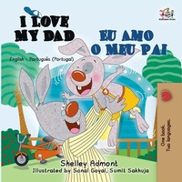 Abbildung von: I Love My Dad Eu Amo o Meu Pai (English Portuguese Portugal) - English Portuguese Portugal Bilingual Collection