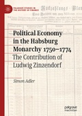 Cover: Political Economy in the Habsburg Monarchy 1750-1774 - Palgrave Macmillan