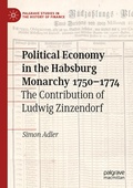 Cover: Political Economy in the Habsburg Monarchy 1750-1774 - Palgrave Macmillan