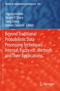 Enlarge image Cover: Beyond Traditional Probabilistic Data Processing Techniques: Interval, Fuzzy etc. Methods and Their Applications - Springer