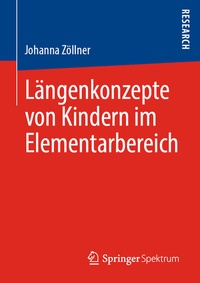 Abbildung von: Längenkonzepte von Kindern im Elementarbereich - Springer Spektrum