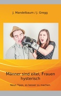 Cover: M&auml;nner sind eitel, Frauen hysterisch - BoD - Books on Demand