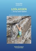 Cover: Loslassen ... ist nur eine Option - Reichtum als Wunsch - Mangel im Leben
