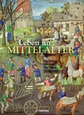 Cover: Leben im Mittelalter - h.f.ullmann publishing