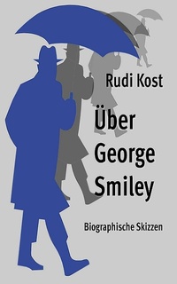 Enlarge image Cover: Über George Smiley - Rudi Kost