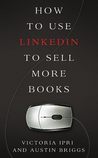 Enlarge image Cover: How to Use LinkedIn to Sell More Books - XinXii