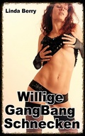 Cover: Willige GangBang Schnecken - Linda Berry