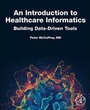 Cover: An Introduction to Healthcare Informatics - Academic Press