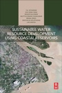 Cover: Sustainable Water Resource Development Using Coastal Reservoirs - Butterworth-Heinemann