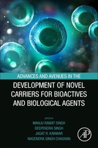Abbildung von: Advances and Avenues in the Development of Novel Carriers for Bioactives and Biological Agents - Academic Press