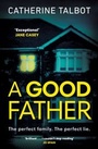 Cover: A Good Father - Penguin Books Ltd