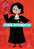 Cover: Be Bold, Baby: Sonia Sotomayor - HarperCollins