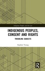 Cover: Indigenous Peoples, Consent and Rights - Routledge
