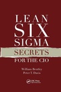 Cover: Lean Six Sigma Secrets for the CIO - CRC Press