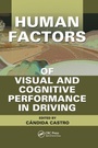Cover: Human Factors of Visual and Cognitive Performance in Driving - CRC Press