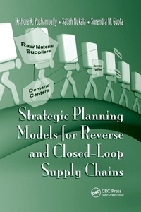 Bild vergrößern Bild: Strategic Planning Models for Reverse and Closed-Loop Supply Chains - CRC Press
