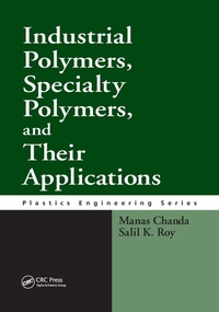 Enlarge image Cover: Industrial Polymers, Specialty Polymers, and Their Applications - CRC Press
