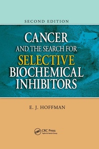 Enlarge image Cover: Cancer and the Search for Selective Biochemical Inhibitors - CRC Press
