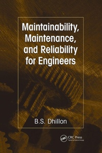Bild vergrößern Bild: Maintainability, Maintenance, and Reliability for Engineers - CRC Press