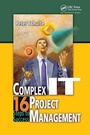 Cover: Complex IT Project Management - CRC Press