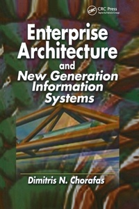 Enlarge image Cover: Enterprise Architecture and New Generation Information Systems - CRC Press