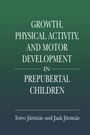 Cover: Growth, Physical Activity, and Motor Development in Prepubertal Children - CRC Press