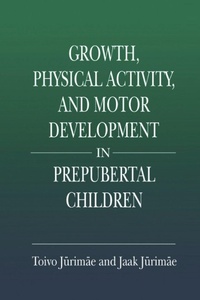 Enlarge image Cover: Growth, Physical Activity, and Motor Development in Prepubertal Children - CRC Press