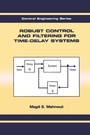 Cover: Robust Control and Filtering for Time-Delay Systems - CRC Press