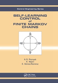 Enlarge image Cover: Self-Learning Control of Finite Markov Chains - CRC Press