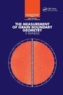 Cover: The Measurement of Grain Boundary Geometry - CRC Press