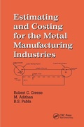 Cover: Estimating and Costing for the Metal Manufacturing Industries - CRC Press
