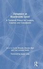 Cover: Dynamics at Boardroom Level - Routledge