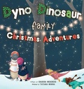 Cover: Dyno Dinosaur Family Christmas Adventures - Sharida McKenzie