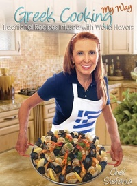 Abbildung von: Greek Cooking My Way - Chef Stef Publications