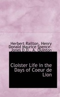 Cover: Cloister Life in the Days of Coeur de Lion - BiblioLife