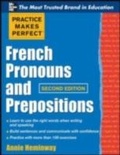 Cover: Practice Makes Perfect French Pronouns and Prepositions, Second Edition - McGraw-Hill Education