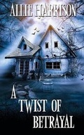 Cover: A Twist of Betrayal - Wild Rose Press