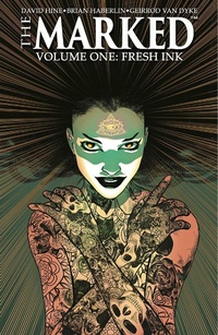 Enlarge image Cover: The Marked Volume 1: Fresh Ink - Image Comics