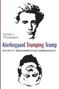 Cover: Kierkegaard Trumping Trump - Wipf & Stock Publishers