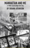 Cover: Manhattan and Me - Ardent Writer Press, LLC