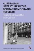 Cover: Australian Literature in the German Democratic Republic - Anthem Press