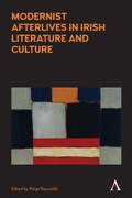 Cover: Modernist Afterlives in Irish Literature and Culture - Anthem Press