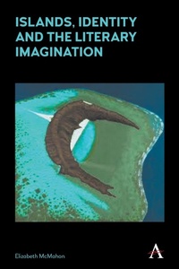 Abbildung von: Islands, Identity and the Literary Imagination - Anthem Press