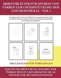Cover: Drucksachen fuer Vorschulen (Arbeitsblaetter fuer Spuren und Farben zur Unterstuetzung der Stiftkontrolle - Vol 1) - Kindergarten-Arbeitsbucher