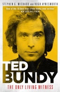 Cover: Ted Bundy: The Only Living Witness - Mirror Books