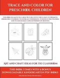 Cover: Art and Craft ideas for the Classroom (Trace and Color for preschool children) - Simon Hildrew