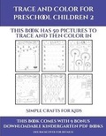 Cover: Simple Crafts for Kids (Trace and Color for preschool children 2) - Activity Books for Toddlers