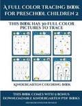 Cover: Kindergarten Coloring Book (A full color tracing book for preschool children 2) - Activity Books for Toddlers